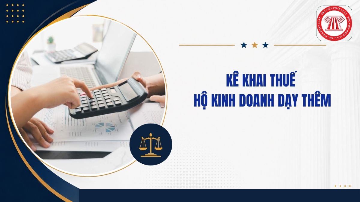 Kê khai thuế hộ kinh doanh dạy thêm 2026 thế nào?