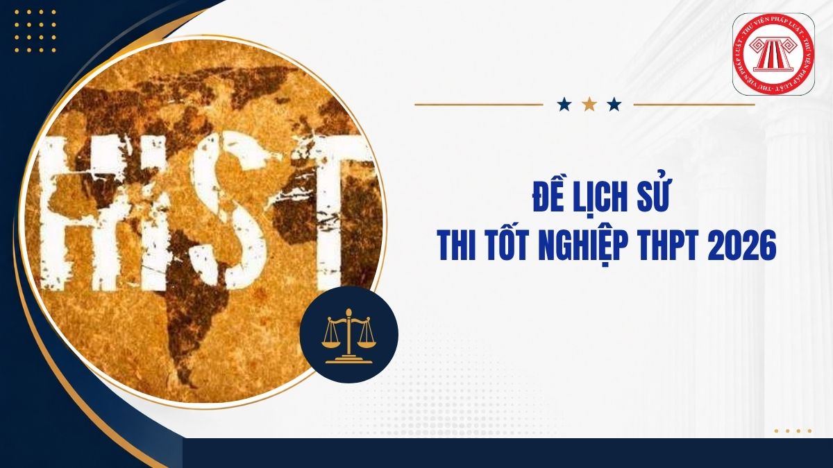 FULL Đáp án đề LỊCH SỬ thi tốt nghiệp THPT 2026 mã đề 0835 thế nào?