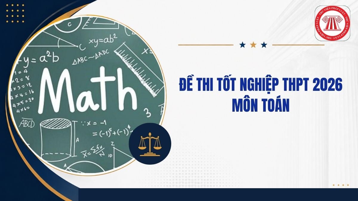 Full Đáp án Đề thi tốt nghiệp THPT 2026 môn Toán mã đề 0004 thế nào?