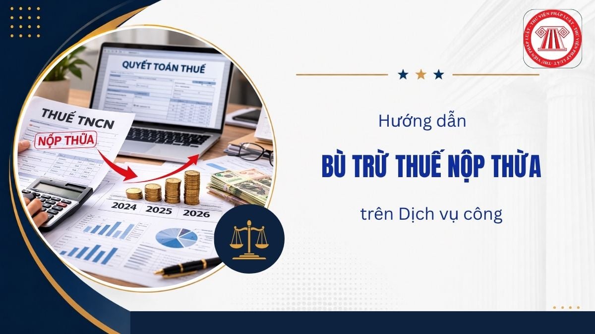 Hướng dẫn bù trừ thuế nộp thừa trên Dịch vụ công 2026 đối với HKD như thế nào?