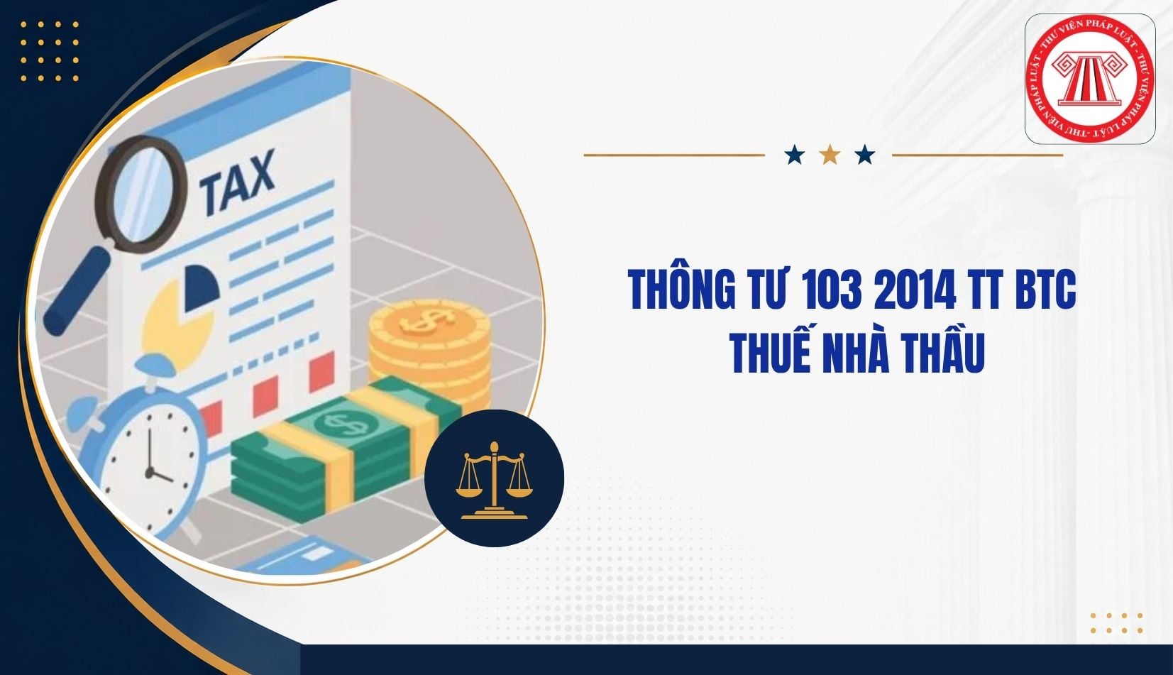 CHÍNH THỨC: Thông tư 103 2014 TT BTC thuế nhà thầu hết hiệu lực từ 1 7 2026 đúng không?