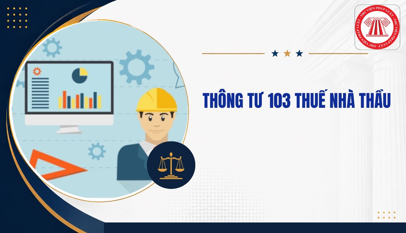 Thông tư 103 thuế nhà thầu bị bãi bỏ thì áp dụng quy định nào từ 1 7 2026?
