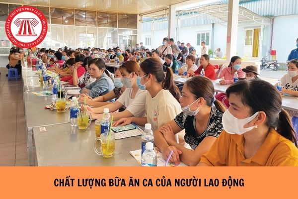 Nâng cao chất lượng bữa ăn ca của người lao động tại Nghị quyết 07c ra sao?