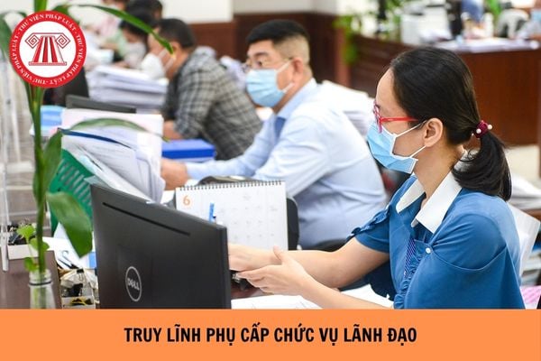 Truy lĩnh phụ cấp chức vụ lãnh đạo theo Quyết định 09 thế nào?
