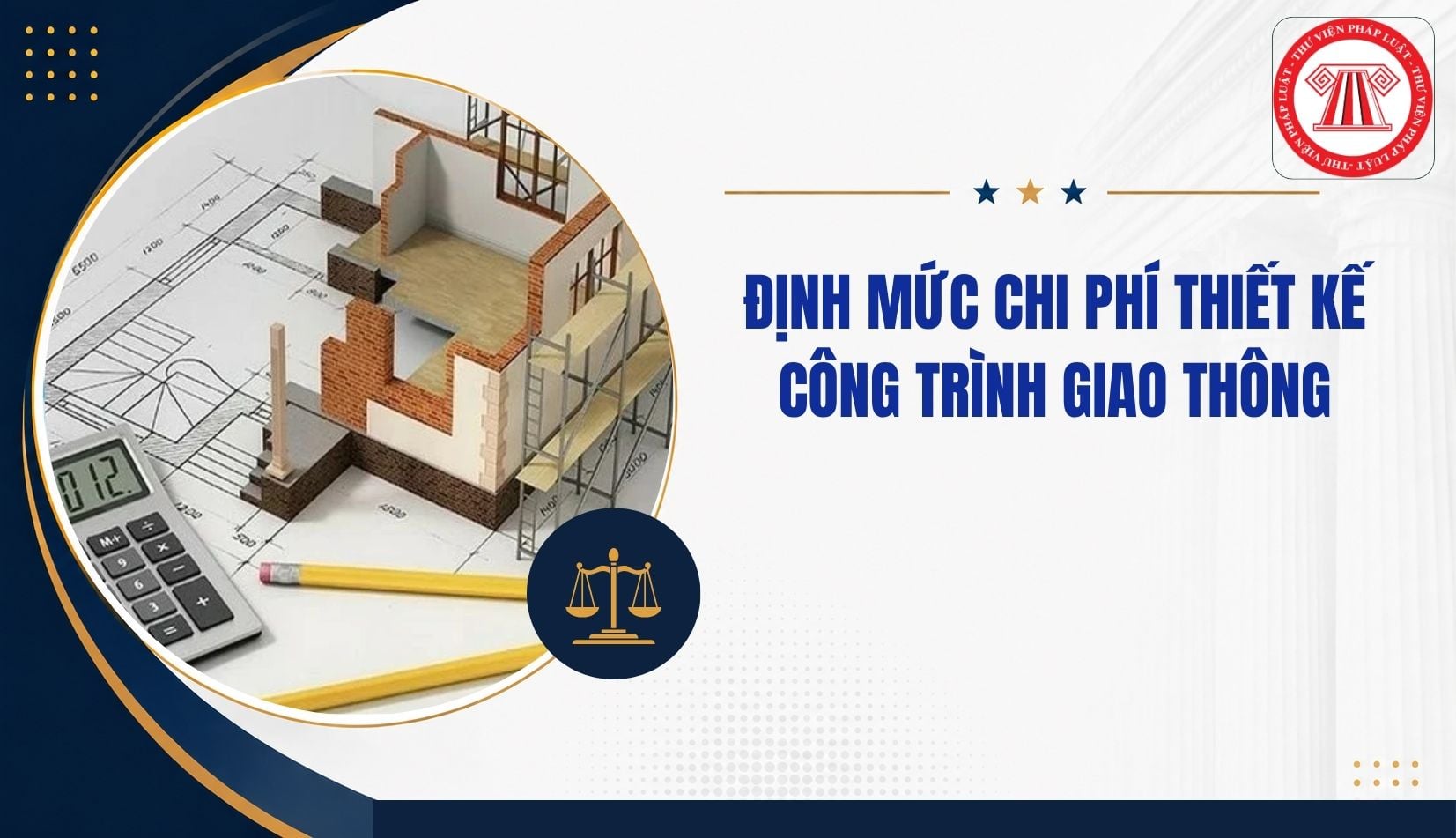 Định mức chi phí thiết kế công trình giao thông mới nhất 2026 thế nào?