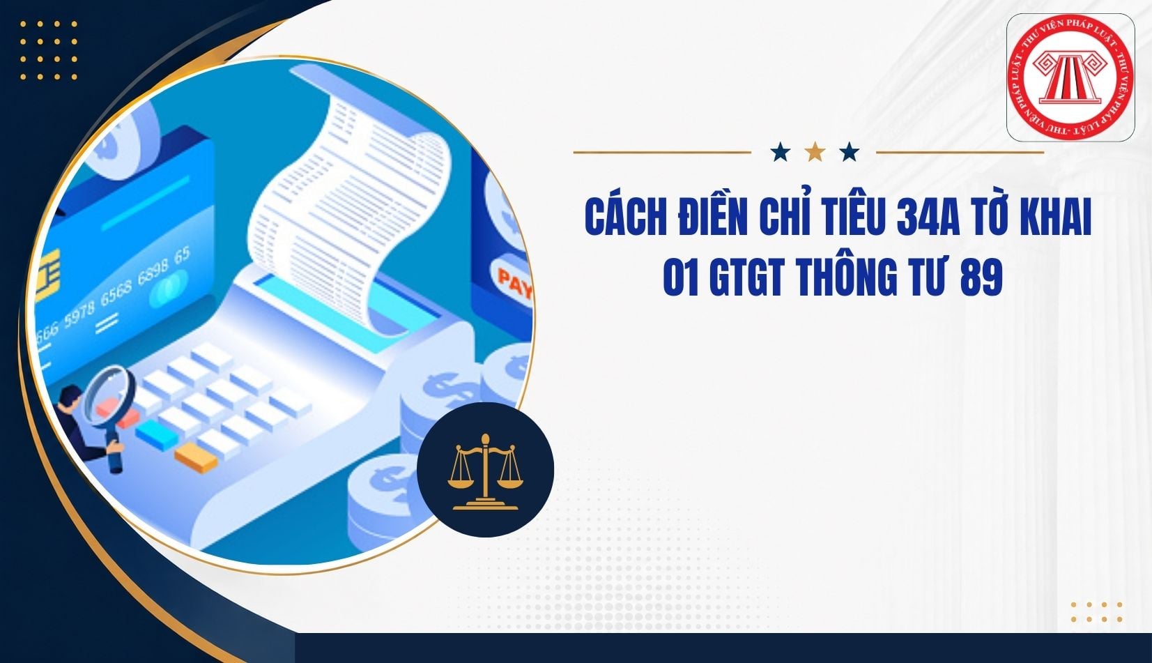 Cách điền chỉ tiêu 34a tờ khai 01 GTGT Thông tư 89 như thế nào?