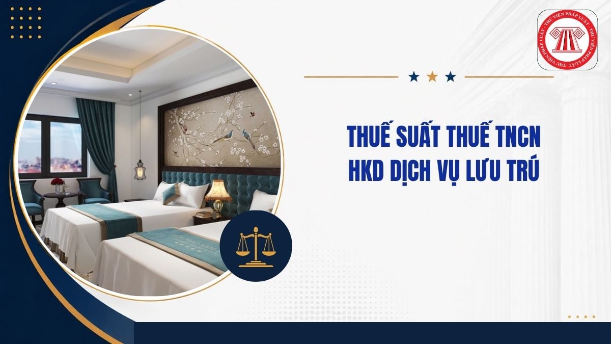 Năm 2026 Hộ kinh doanh dịch vụ lưu trú thuế suất TNCN bao nhiêu?