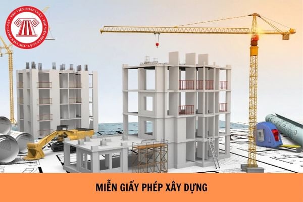 Từ 1/7/2026 Công trình xây dựng được miễn giấy phép theo Luật Xây dựng 2014 có còn được miễn hay không?