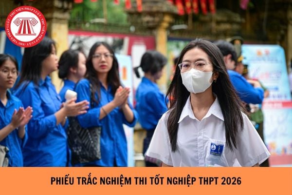Cách điền phiếu trả lời trắc nghiệm thi tốt nghiệp THPT 2026 như thế nào?
