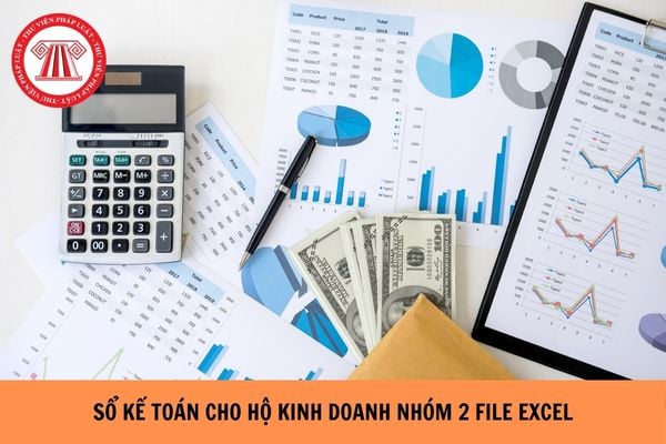 File excel Sổ kế toán cho hộ kinh doanh nhóm 2 mới nhất 2026 như thế nào?