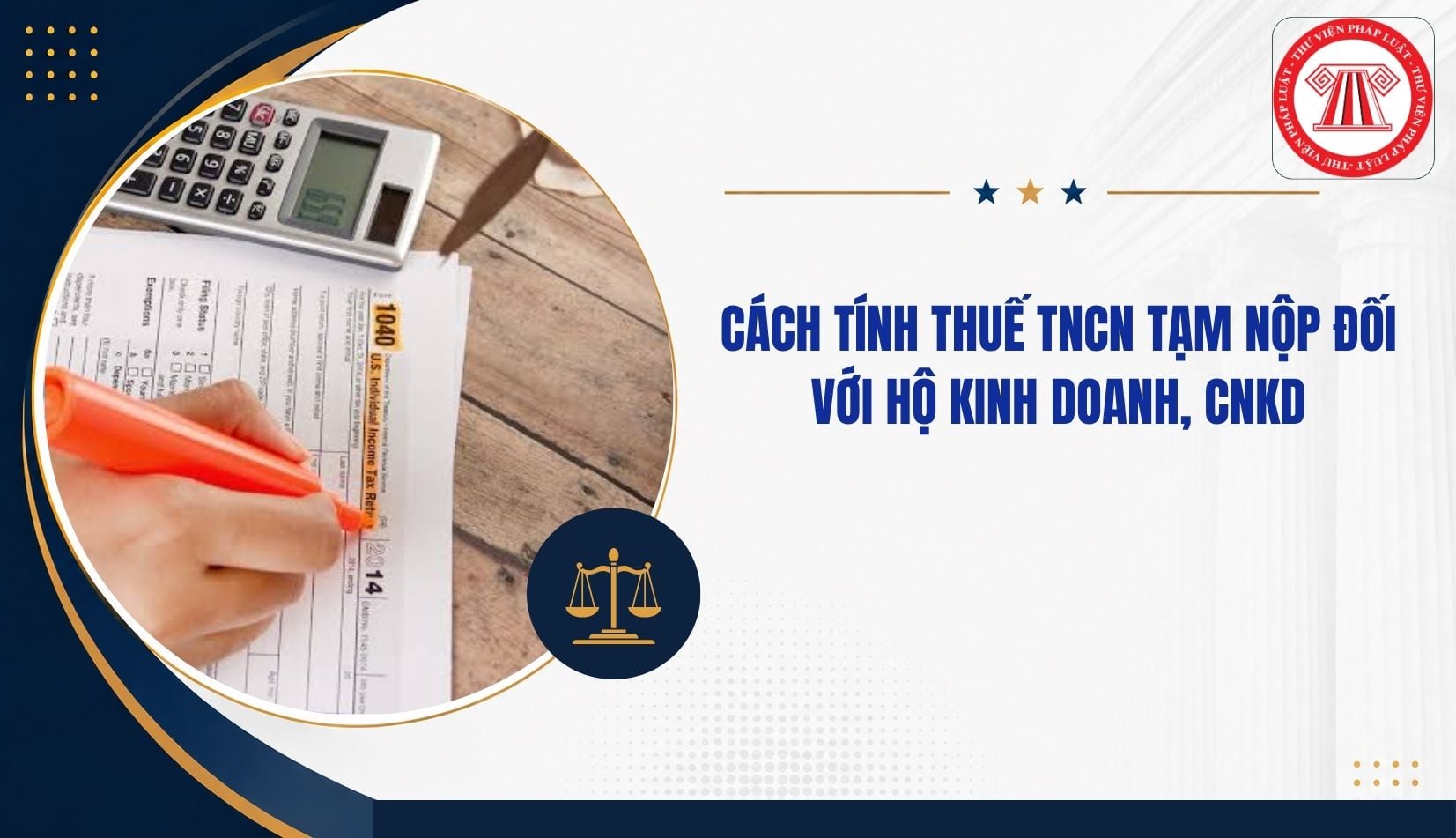 Cách tính thuế TNCN tạm nộp đối với hộ kinh doanh, CNKD như thế nào?