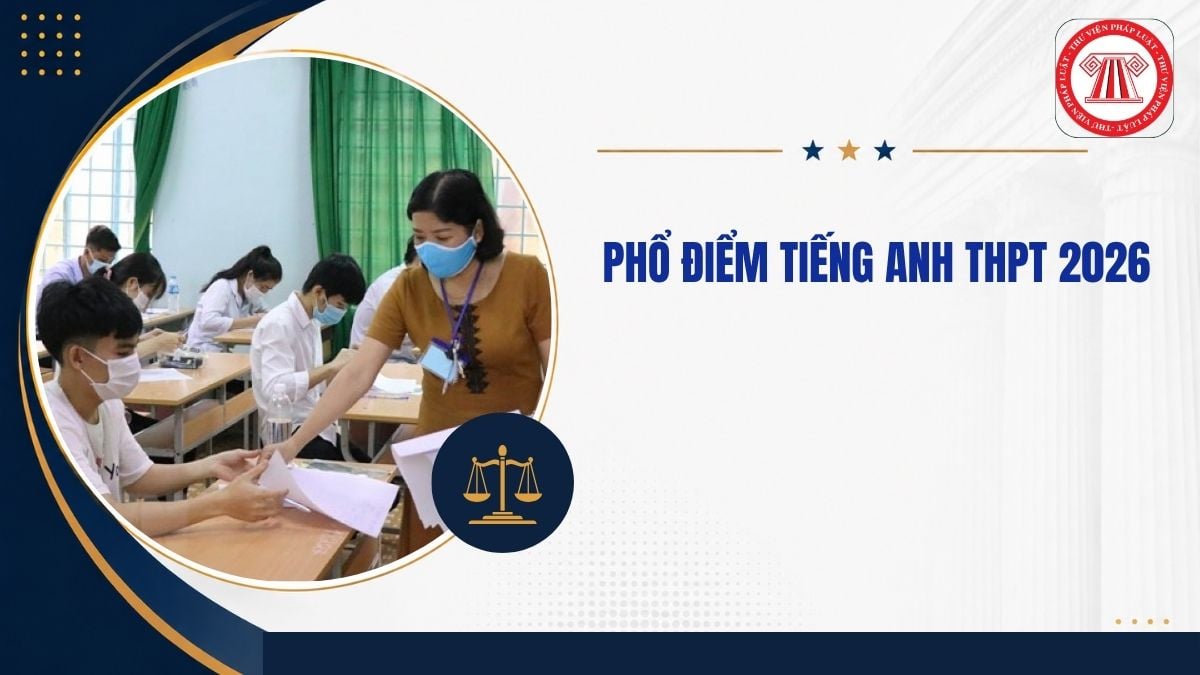 Chính thức Bộ Giáo dục công bố phổ điểm TIẾNG ANH THPT 2026 khi nào?