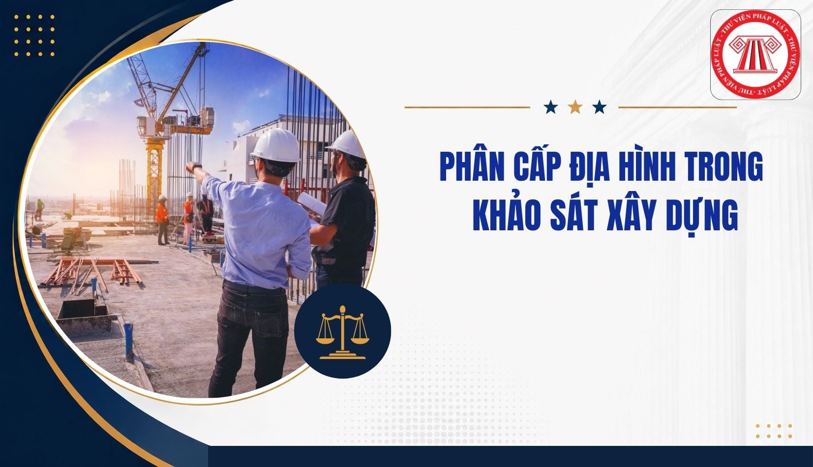 TỔNG HỢP Bảng phân cấp địa hình trong khảo sát xây dựng Thông tư 38 thế nào?