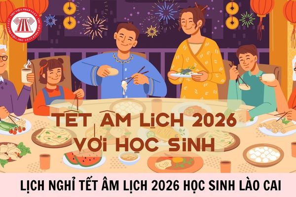 Lịch nghỉ Tết Âm lịch 2026 học sinh Lào Cai như thế nào?