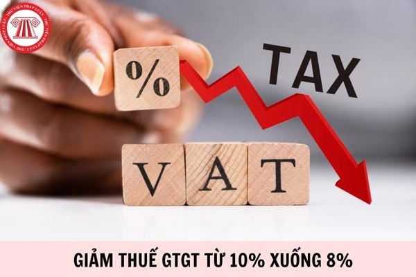 Giảm thuế GTGT từ 10% xuống 8% từ ngày 1 1 2026 đến ngày 31 12 2026 đúng không?