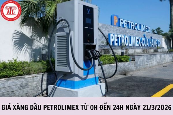 Giá xăng dầu Petrolimex từ 0h đến 24h ngày 21 3 2026 bao nhiêu tiền 1 lít?