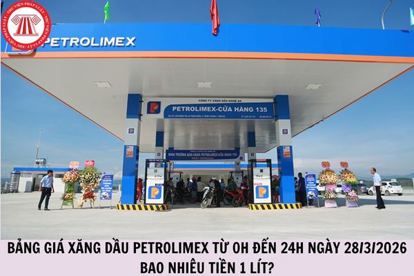 Bảng giá xăng dầu Petrolimex từ 0h đến 24h ngày 28/3/2026 bao nhiêu tiền 1 lít?