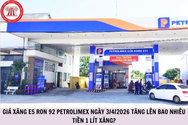 Giá xăng E5 RON 92 Petrolimex ngày 3/4/2026 tăng lên bao nhiêu tiền 1 lít xăng?