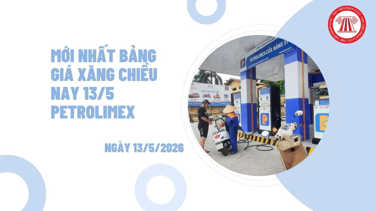 MỚI NHẤT bảng giá xăng chiều nay 13/5 Petrolimex điều chỉnh tăng lên bao nhiêu đồng/lít?