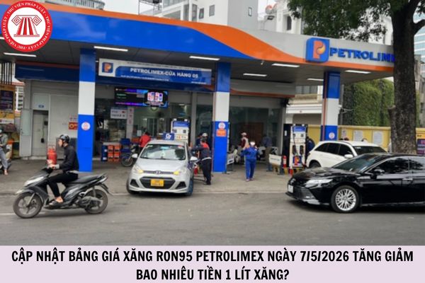 CẬP NHẬT bảng giá xăng RON95 Petrolimex ngày 7/5/2026 tăng giảm bao nhiêu tiền 1 lít xăng?