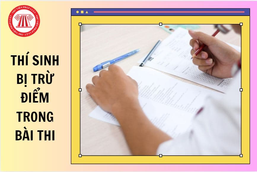Các lỗi vi phạm làm thí sinh bị trừ điểm trong bài thi tốt nghiệp THPT 2026?