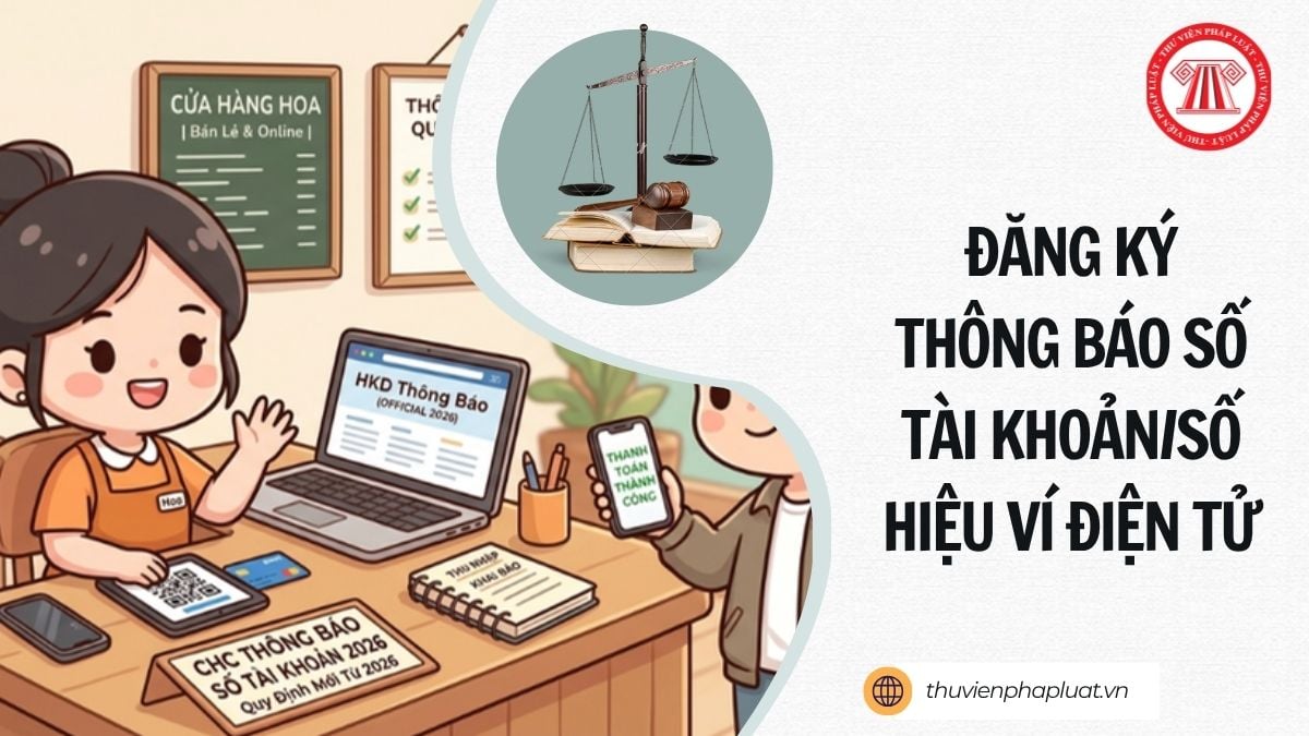 Công văn 20154/TCS27-NVDTPC Đăng ký thông báo số tài khoản và số hiệu ví điện tử với hộ kinh doanh, CNKD thế nào?
