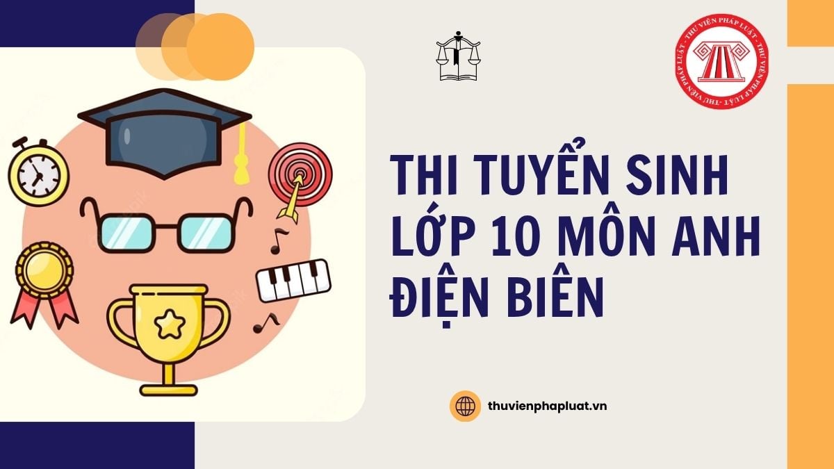 Đáp án đề thi tuyển sinh lớp 10 môn Anh Điện Biên 2026 chi tiết như thế nào?