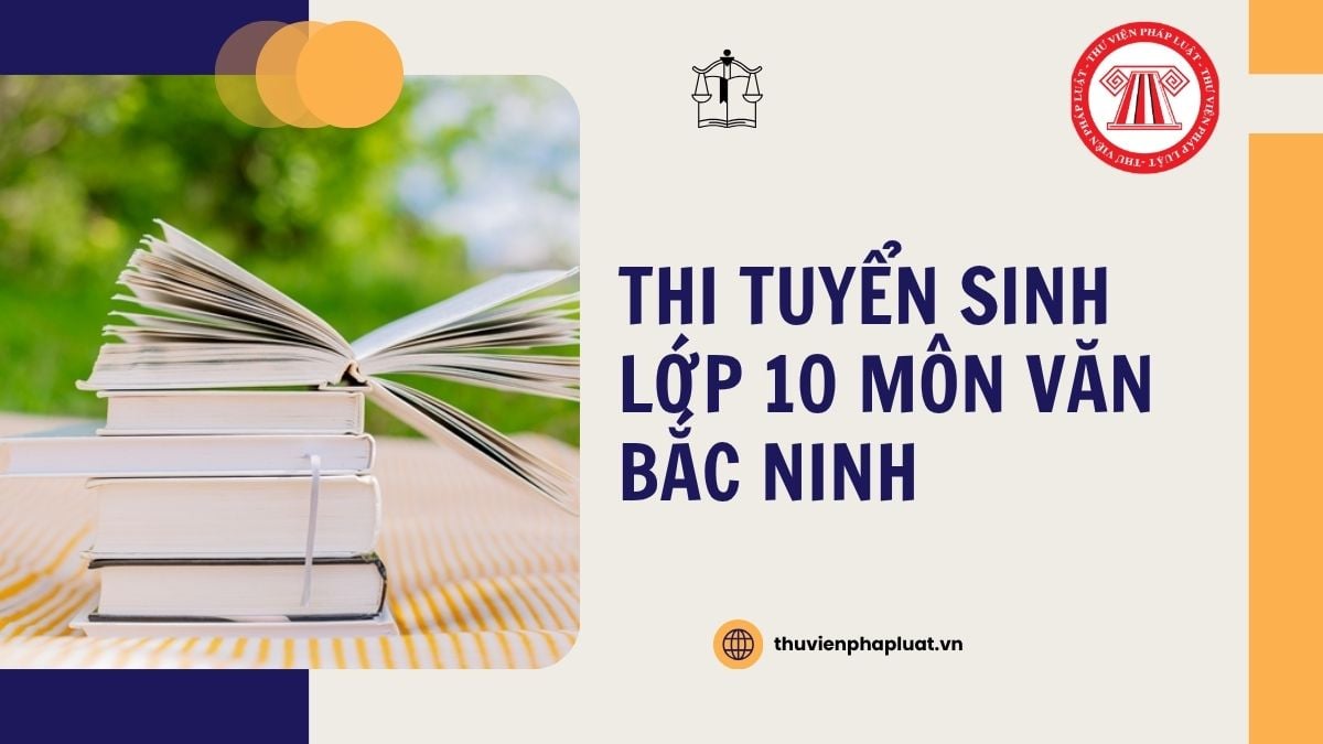 Đáp án đề thi tuyển sinh lớp 10 môn Văn Bắc Ninh 2026 chi tiết như thế nào?
