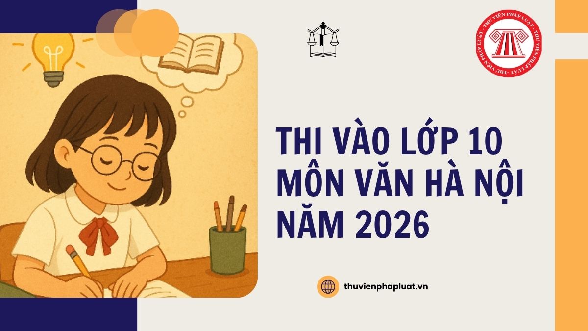Full Đáp án đề thi vào lớp 10 môn VĂN Hà Nội năm 2026 thế nào?