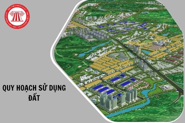 Nội dung quy hoạch sử dụng đất quốc gia từ 01/03/2026 gồm các nội dung gì?