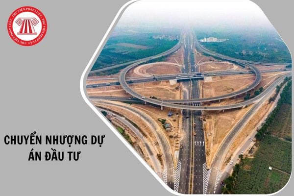 Điều kiện chuyển nhượng dự án đầu tư từ 01/03/2026 như thế nào?