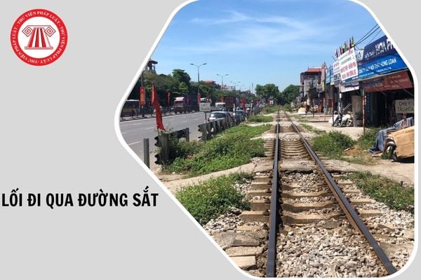 Cá nhân tự mở lối đi qua đường sắt bị phạt bao nhiêu tiền?