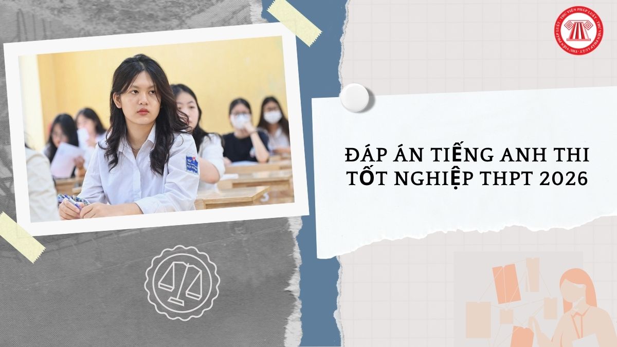 Full Đáp án Tiếng Anh mã đề 1115 thi THPT 2026 ra sao?