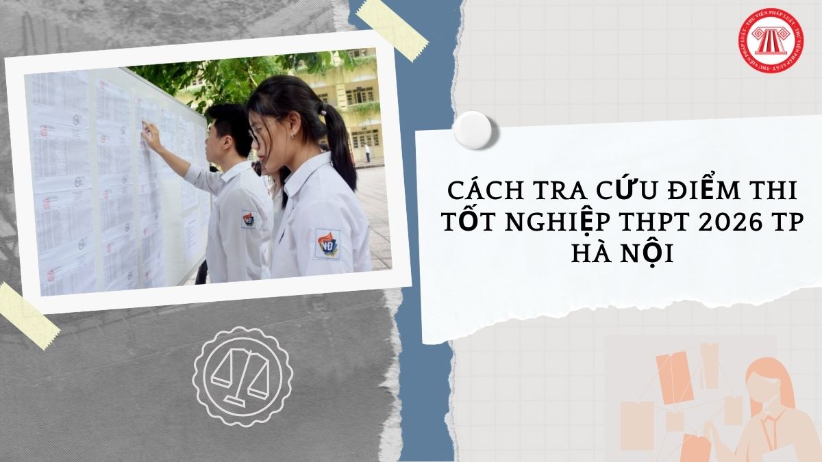 Cách Tra cứu điểm thi tốt nghiệp THPT 2026 TP Hà Nội như thế nào?