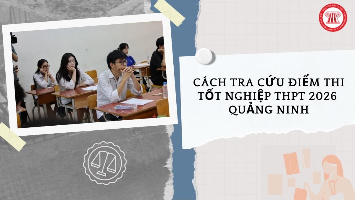 Cách Tra cứu điểm thi tốt nghiệp THPT 2026 Quảng Ninh như thế nào?