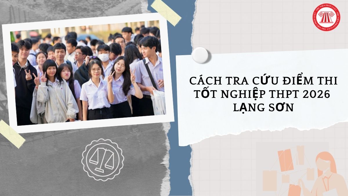 Cách Tra cứu điểm thi tốt nghiệp THPT 2026 Lạng Sơn như thế nào?