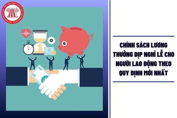 Chính sách lương thưởng dịp nghỉ lễ cho người lao động theo quy định mới nhất ra sao?
