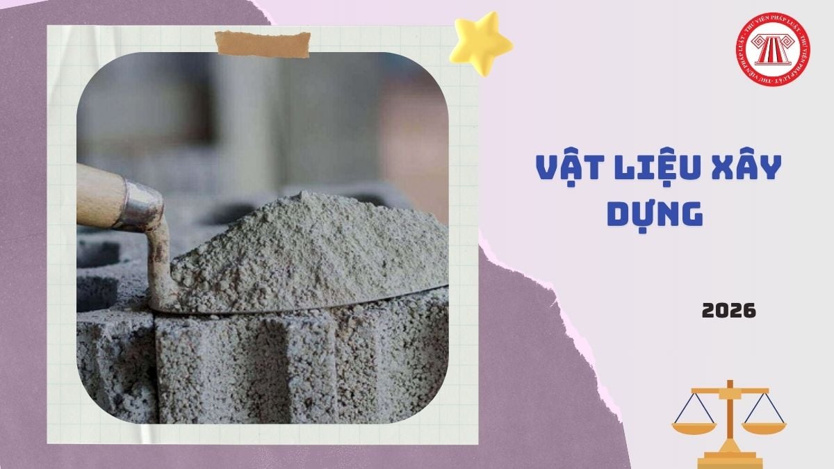 Định mức sử dụng vật liệu trong công tác xây, trát và hoàn thiện từ 01/7/2026 thế nào?