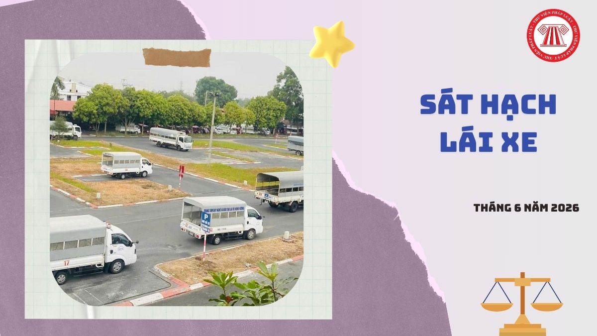 Lịch thi sát hạch lái xe Phú Thọ tháng 6 2026 dự kiến là khi nào?