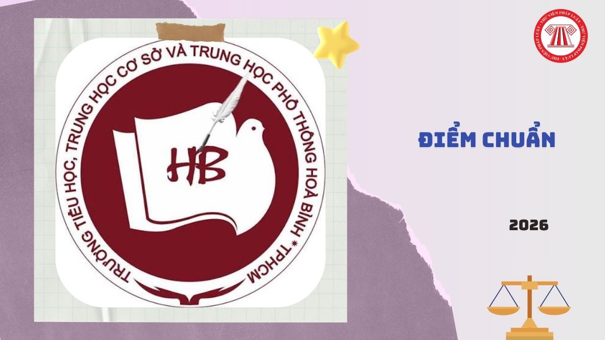 Điểm chuẩn lớp 10 năm 2026 trường THPT Hòa Bình TPHCM là bao nhiêu?
