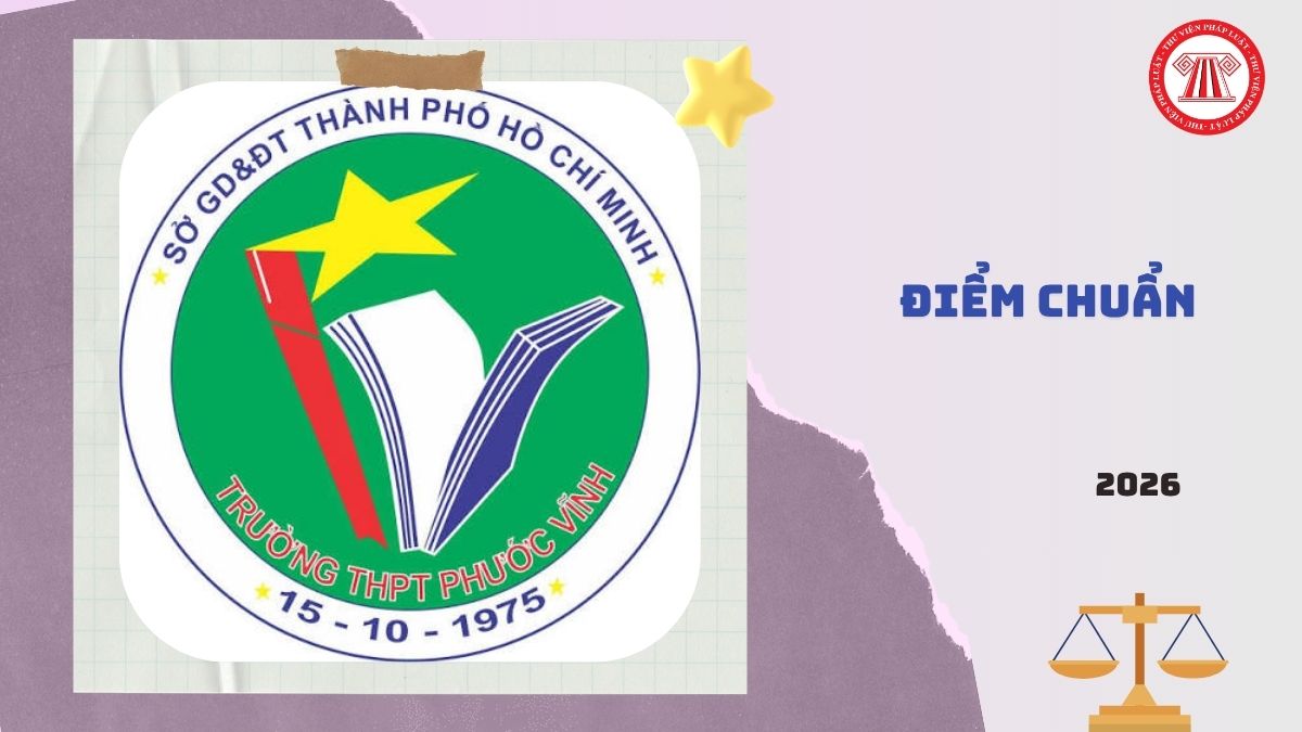 Điểm chuẩn trường THPT Phước Vĩnh 2026 2027 TPHCM là bao nhiêu?