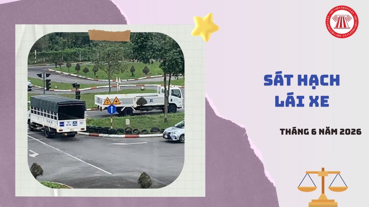 Lịch thi sát hạch lái xe An Giang tháng 6 2026 dự kiến tổ chức khi nào?