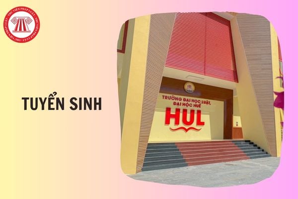 Thông tin tuyển sinh Trường Đại học Luật Huế 2026 thế nào?