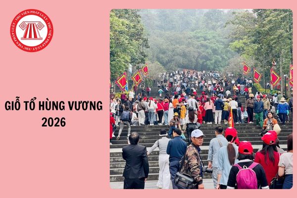 Còn bao nhiêu ngày nữa đến 10 tháng 3 năm 2026 âm lịch (Giỗ tổ Hùng Vương)?