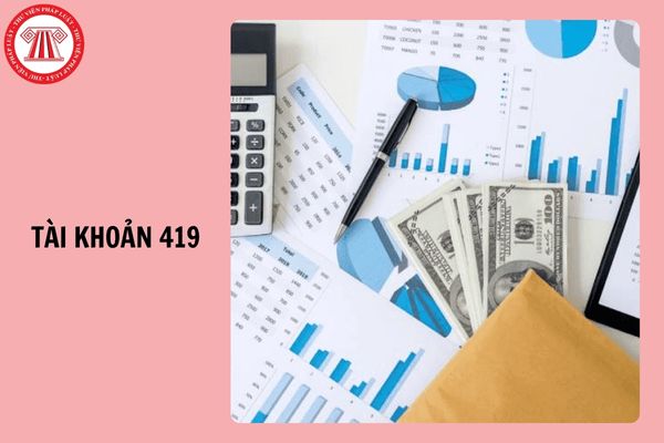 Tài khoản 419 là gì? Phương pháp kế toán một số giao dịch kinh tế chủ ...