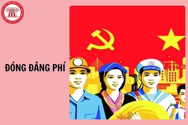 Từ 2026, đóng Đảng phí theo tiền lương làm căn cứ đóng BHXH và lương tối thiểu vùng đúng không?