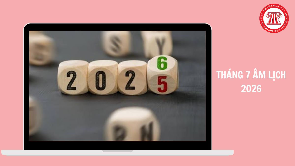 Tháng 7 âm lịch 2026 có bao nhiêu ngày? Tháng 7 âm lịch là tháng mấy dương lịch 2026?