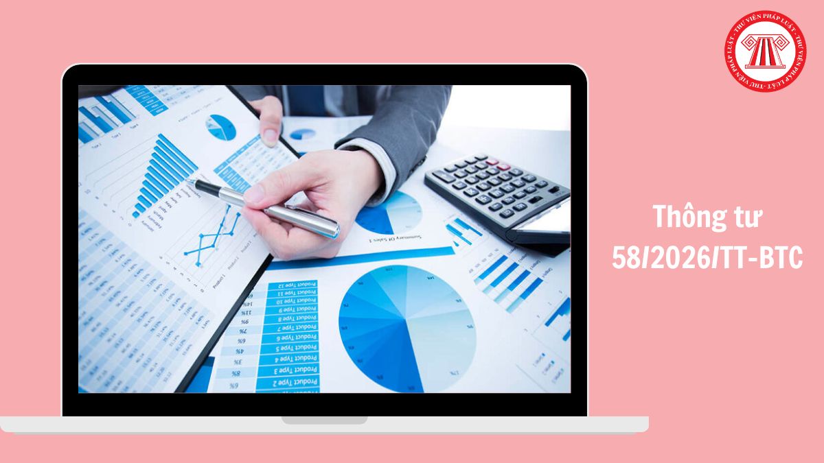 Thông tư 58/2026/TT-BTC áp dụng cho năm tài chính nào?