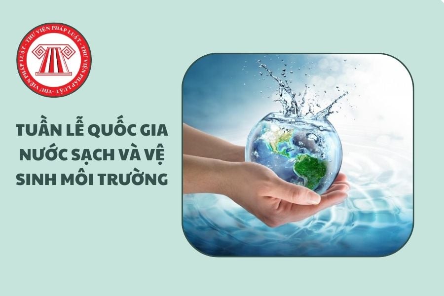 Tuần lễ quốc gia Nước sạch và Vệ sinh môi trường 2026 diễn ra từ 29/4/2026 đến ngày nào?