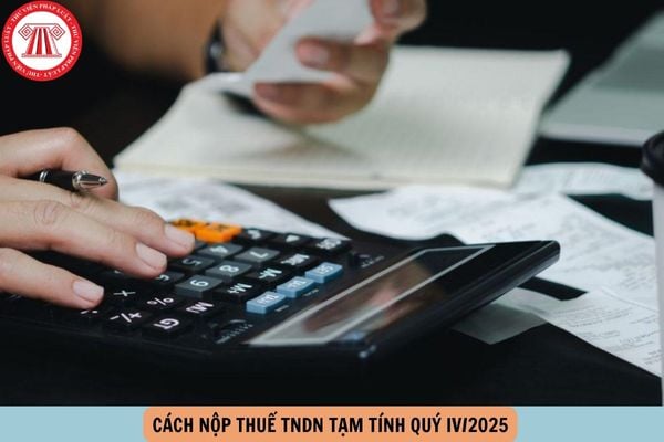 cách nộp thuế tndn tạm tính quý 4 2025